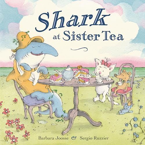 Joosse, Barbara- Shark at Sister Tea