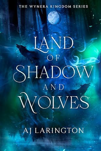 Larington, AJ-Land of Shadow and Wolves