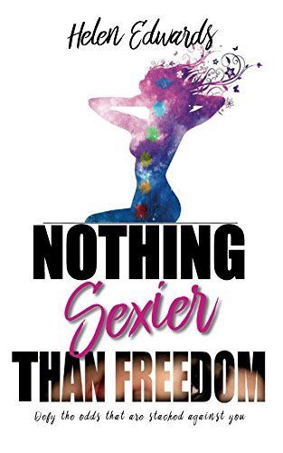 Edwards, Helen-Nothing Sexier than Freedom