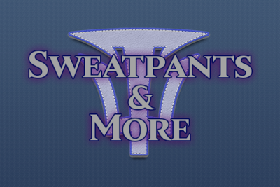 Sweatpants & More