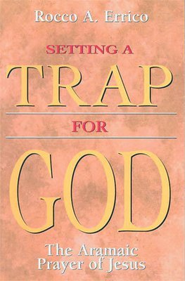 Setting a Trap For God