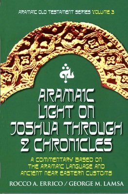 Aramaic Light on Joshua Through 2 Chronicles