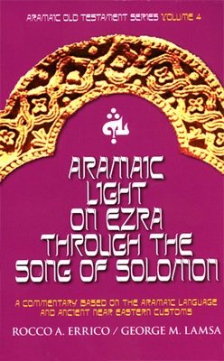 Aramaic Light on Ezra Through Soloman