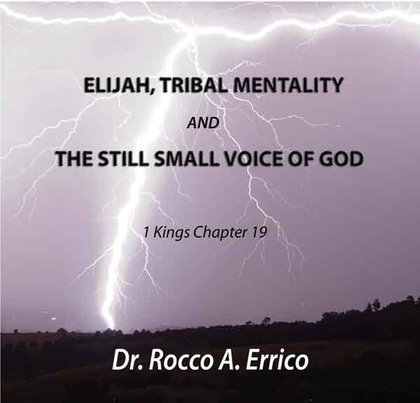 Elijah, Tribunal Mentality and The Still Small Voicie of God