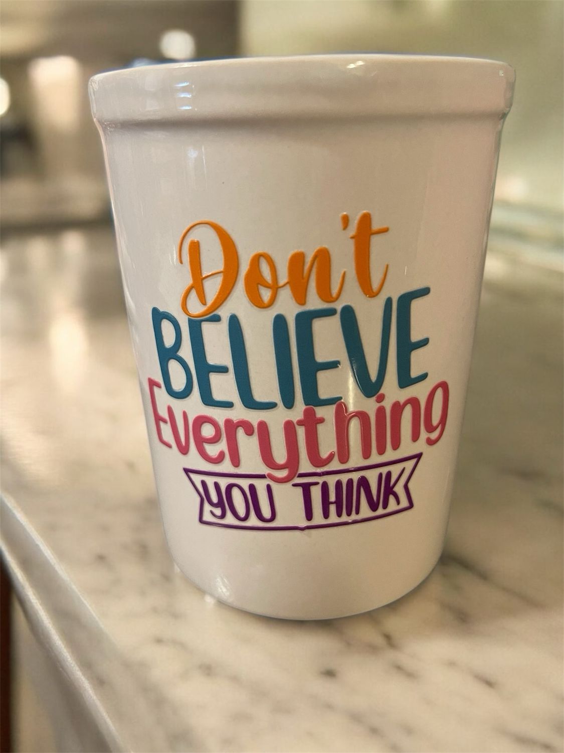 Don’t Believe Everything You Think Cup