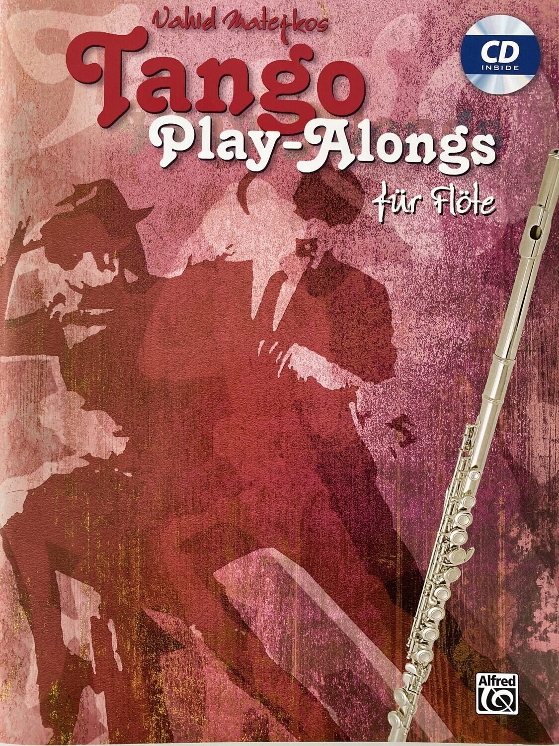 Vahid Matejkos - Tango Play-Alongs für Flöte