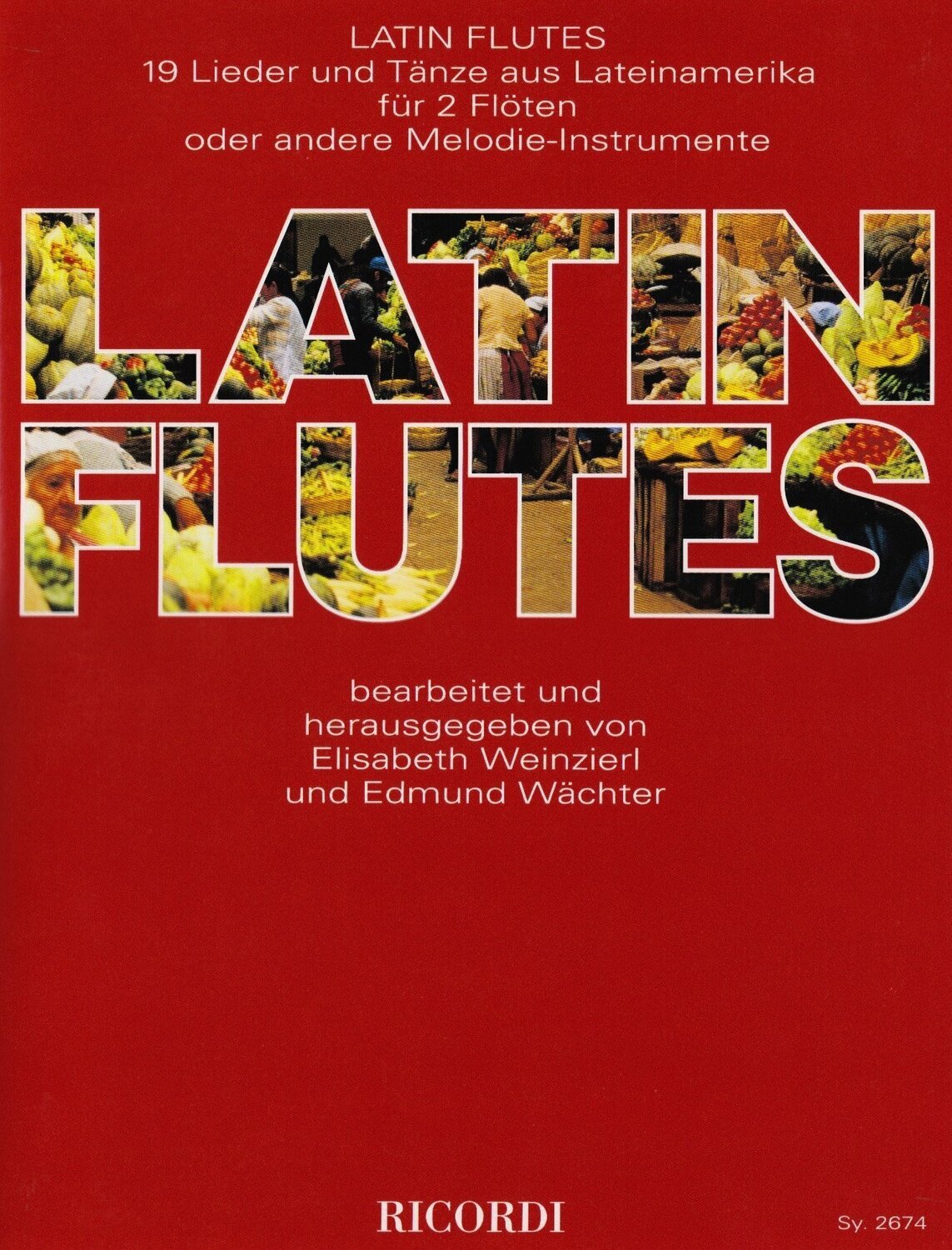 Elisabeth Weinzierl / Edmund Wächter - Latin Flutes
