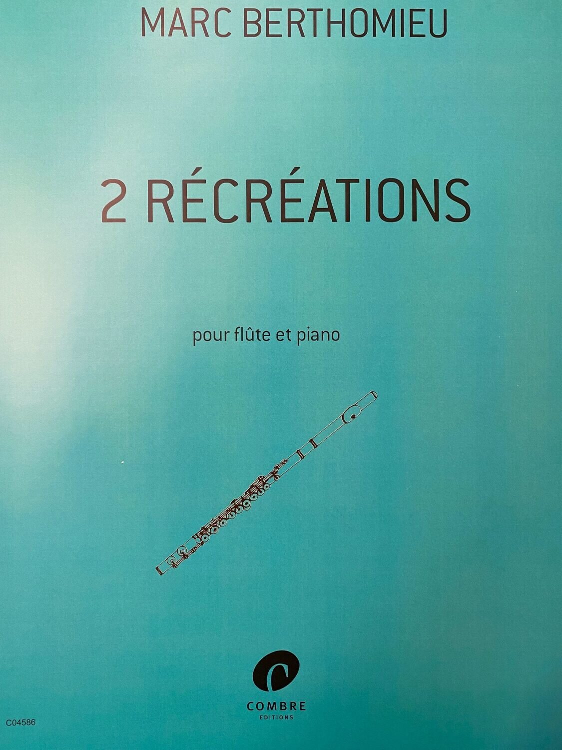 Marc Berthomieu - 2 Récréations