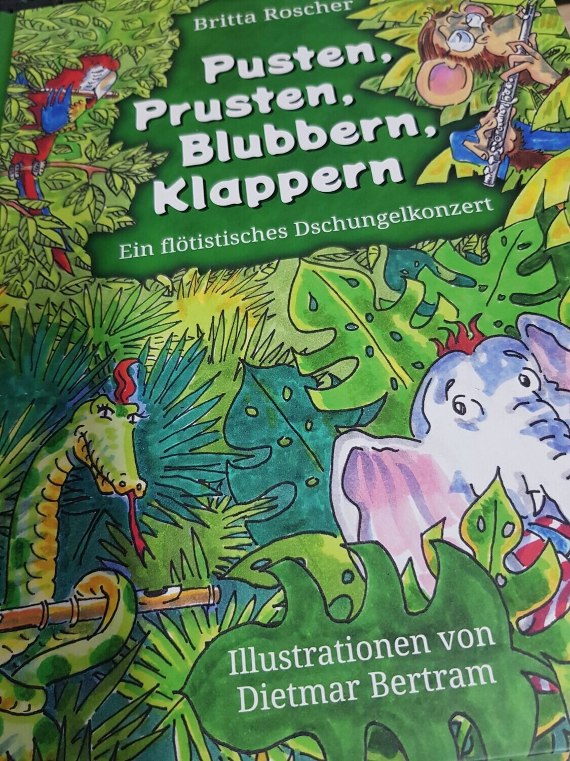 Britta Roscher - Kinderbuch "Pusten, Prusten, Blubbern, Klappern"