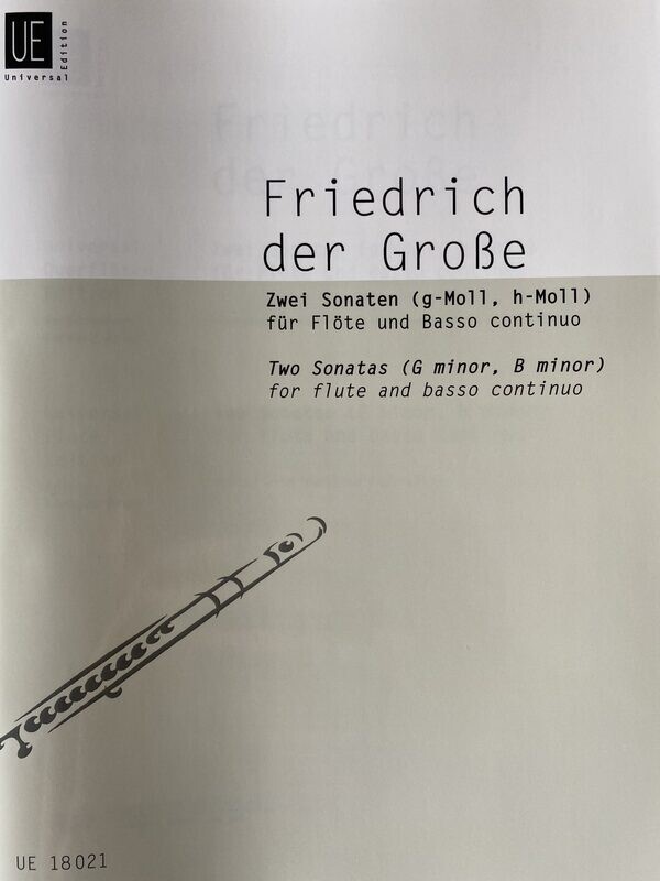 Friedrich der Große - Zwei Sonaten (g-Moll, h-Moll) Friedrich der Große - Zwei Sonaten (g-Moll, h-Moll)