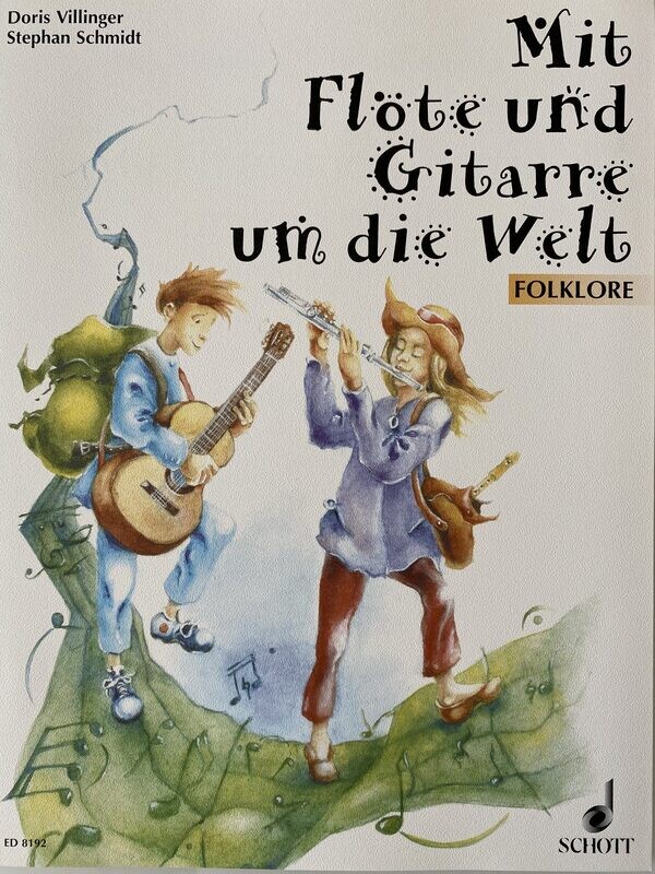 Doris Villinger / Stephan Schmidt - Mit Flöte und Gitarre um die Welt - Folklore
