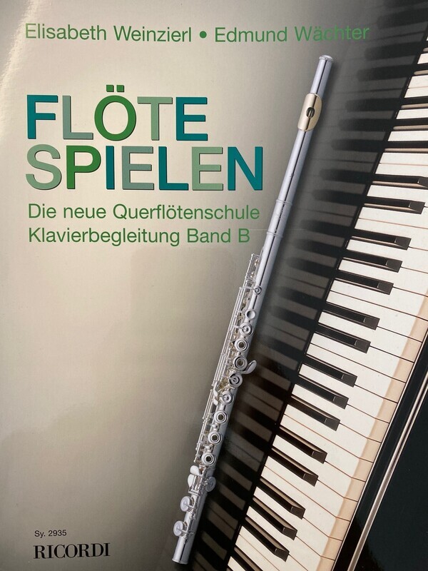 Elisabeth Weinzierl / Edmund Wächter – Flöte Spielen – Band B | Klavierbegleitung