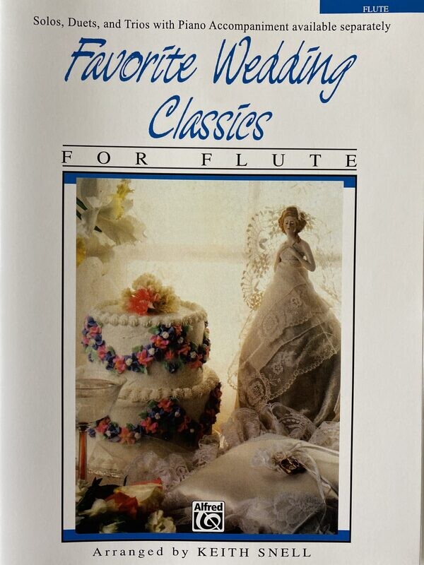 Keith Snell - Favorite Wedding Classics for Flute Keith Snell - Favorite Wedding Classics for Flute