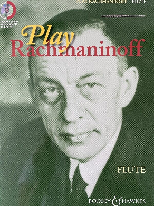 S. Rachmaninoff - Play Rachmaninoff - Play Alongs für Flöte S. Rachmaninoff - Play Rachmaninoff - Play Alongs für Flöte