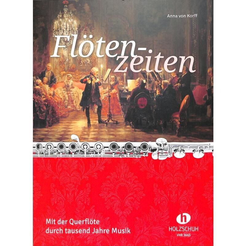 Anna von Korff - Flötenzeiten - Mit der Querflöte durch tausend Jahre Musik