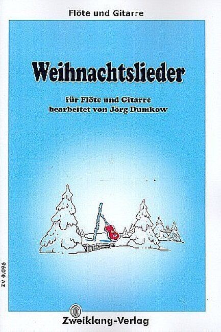 Jörg Dumkow - Weihnachtslieder für Flöte und Gitarre