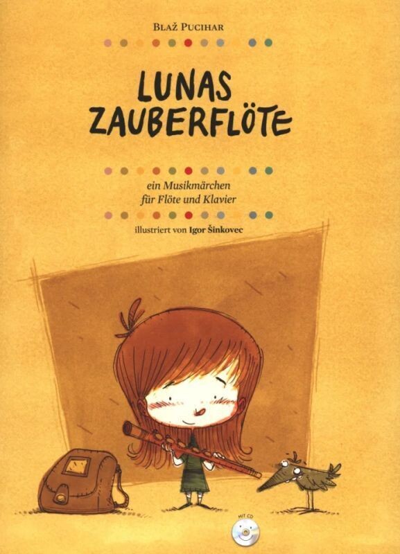 Blaz Pucihar - Lunas Zauberflöte Blaz Pucihar - Lunas Zauberflöte