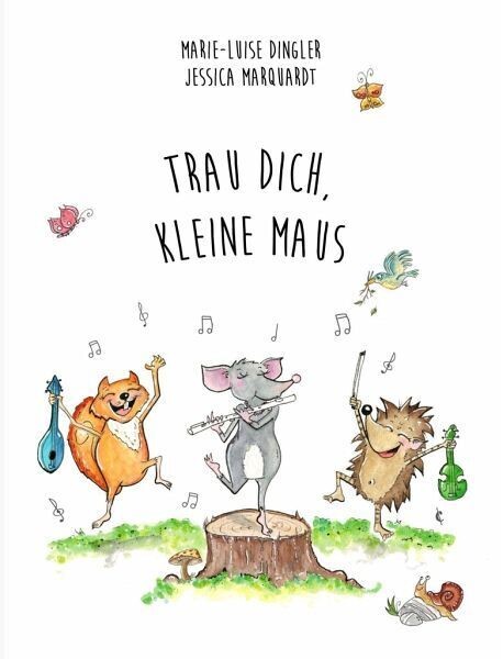 Marie-Luise Dingler / Jessica Marquardt  - Trau dich, kleine Maus