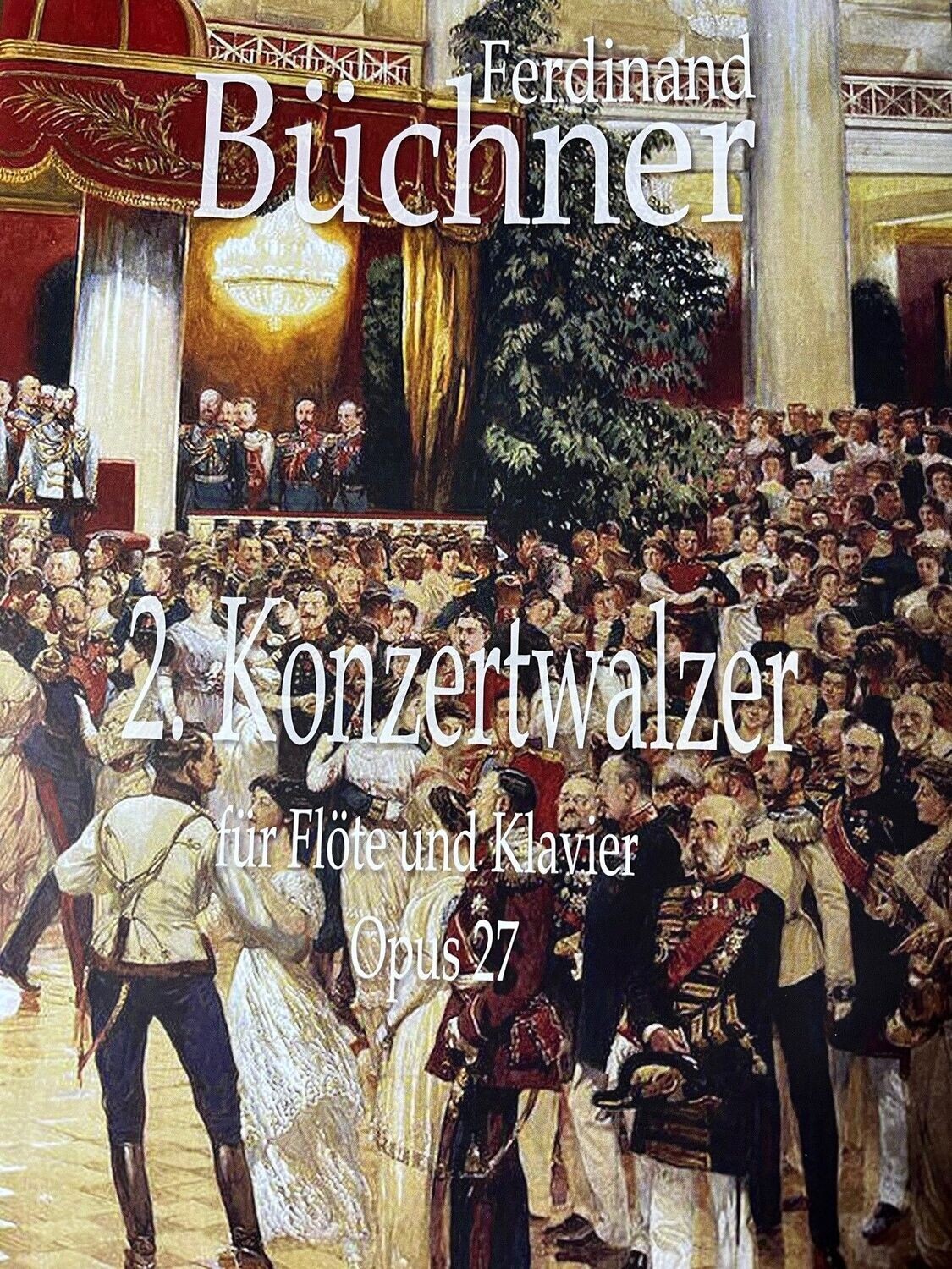 Ferdinand Büchner - 2. Konzertwalzer - Opus 27