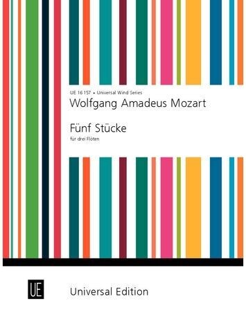W.A. Mozart - Fünf Stücke