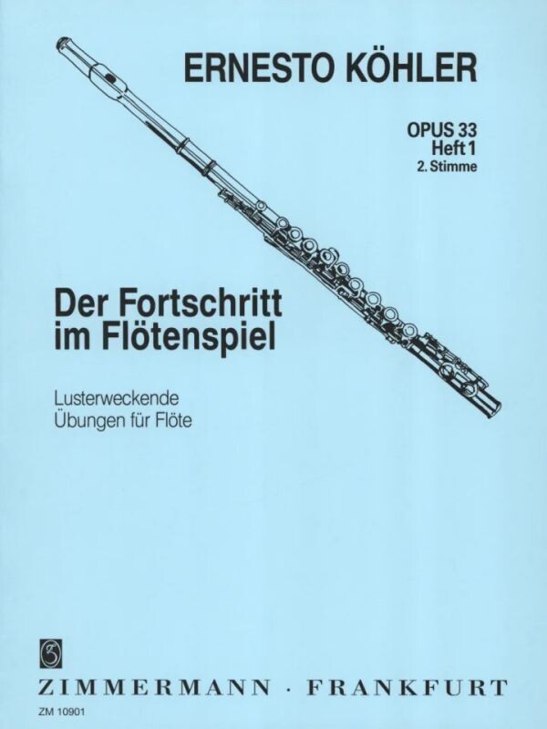 Ernesto Köhler - Der Fortschritt im Flötenspiel - Opus 33 Heft 1 (2. Stimme)