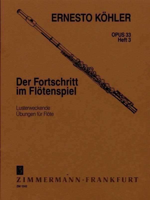 Ernesto Köhler - Der Fortschritt im Flötenspiel Op.33 - Heft 3 Ernesto Köhler - Der Fortschritt im Flötenspiel Op.33 - Heft 3
