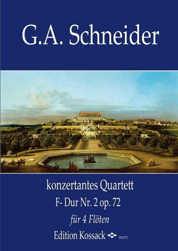 G.A. Schneider - Konzertantes Quartett F-Dur Nr. 2 op. 72 G.A. Schneider - Konzertantes Quartett F-Dur Nr. 2 op. 72