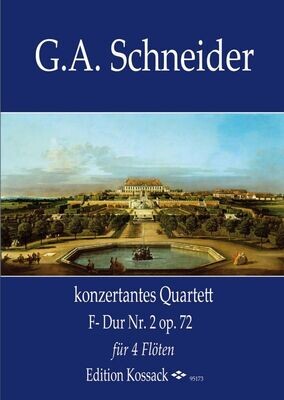 G.A. Schneider - Konzertantes Quartett F-Dur Nr. 2 op. 72
