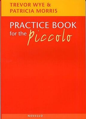Trevor Wye / Patricia Morris - Practice Book for the Piccolo