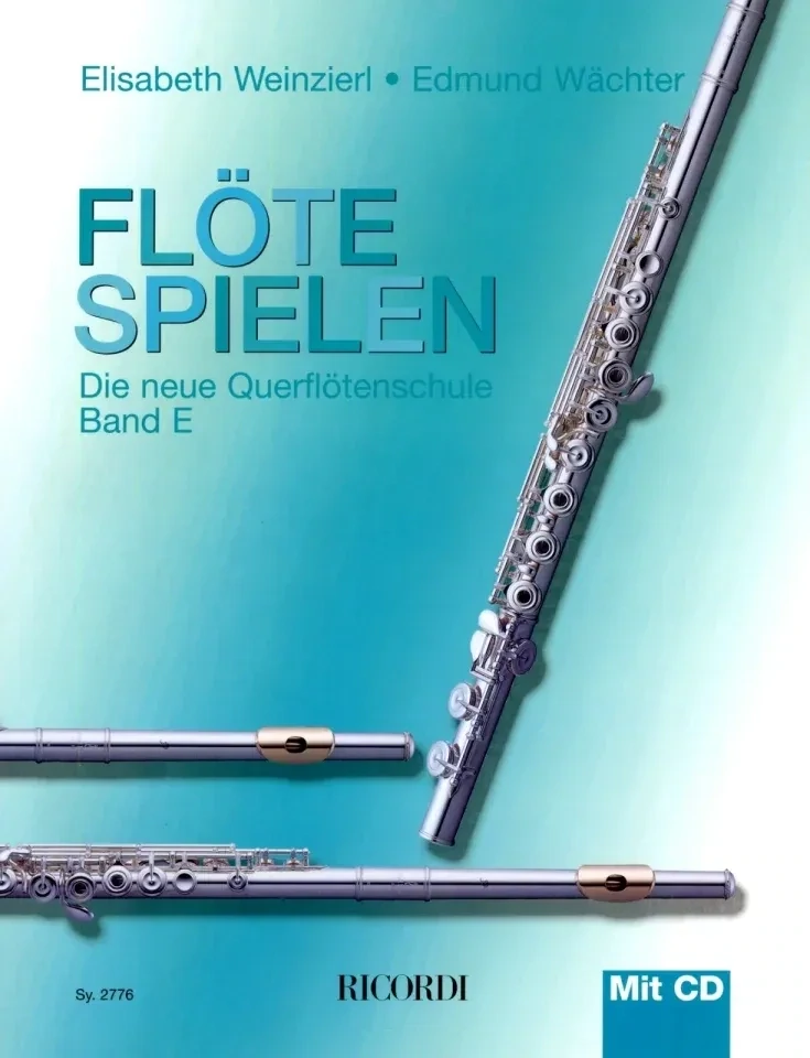 Elisabeth Weinzierl / Edmund Wächter - Flöte Spielen - Die neue Querflötenschule Band E