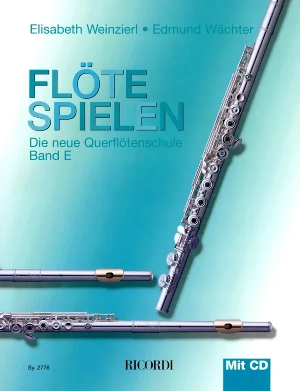 Elisabeth Weinzierl / Edmund Wächter - Flöte Spielen - Die neue Querflötenschule Band E