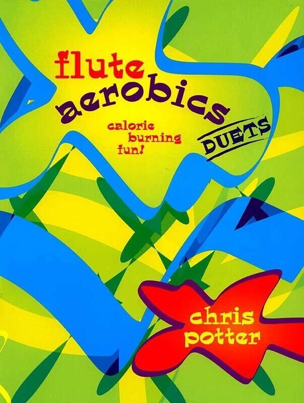 Chris Potter - Flute Aerobics - Duets Chris Potter - Flute Aerobics - Duets