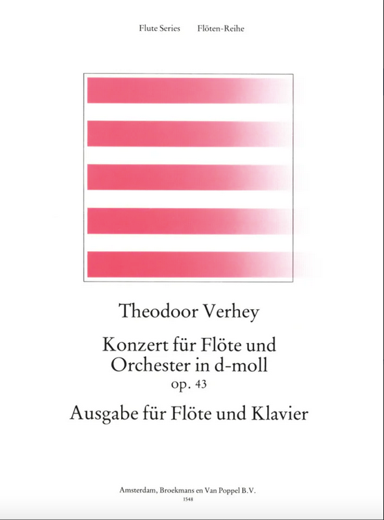 Theodoor Verhey - Konzert für Flöte und Orchester in d-Moll op. 43