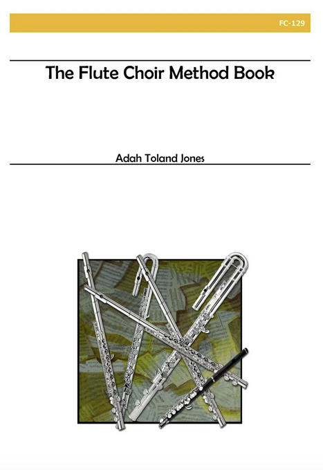 Adah Toland Jones - The Flute Choir Method Book