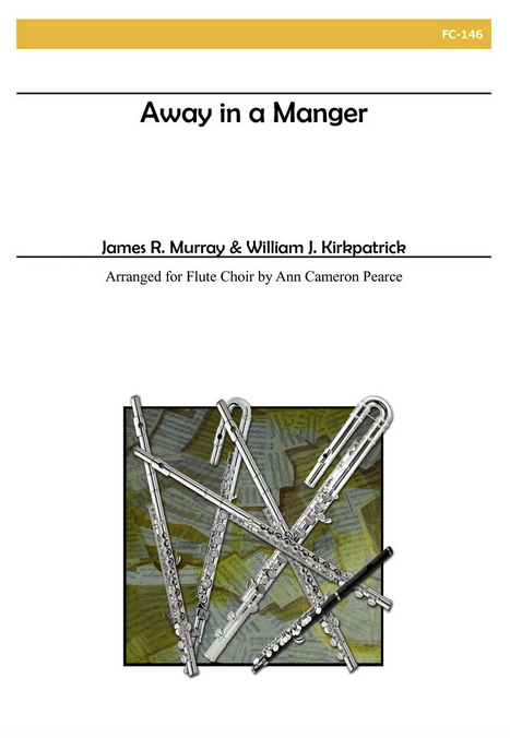 James R. Murray & William J. Kirkpatrick - Away in a Manger