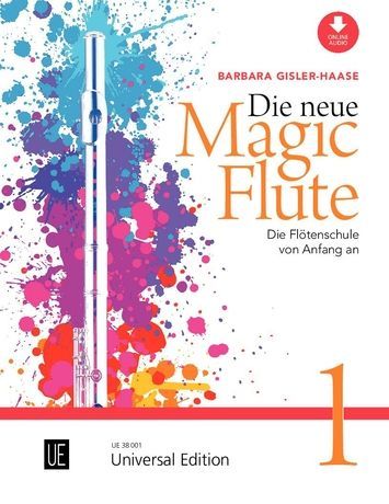 Barbara Gisler-Haase - Die neue Magic Flute - Band 1 Barbara Gisler-Haase - Die neue Magic Flute - Band 1