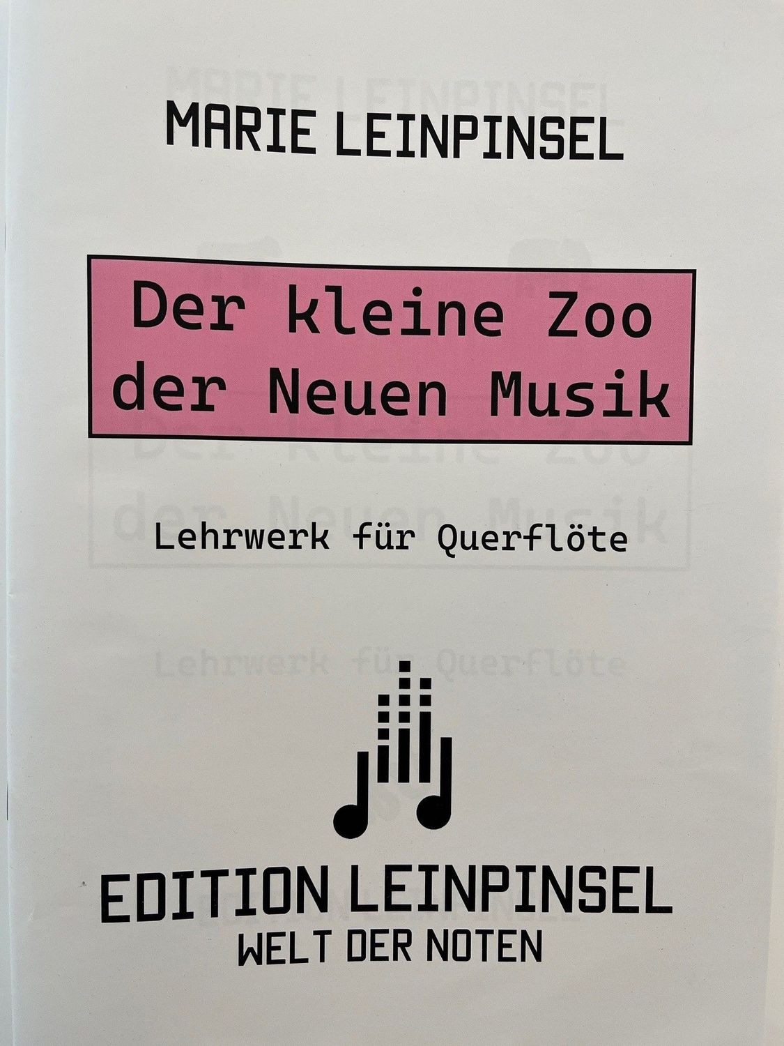 Marie Leinpinsel - Der kleine Zoo der Neuen Musik