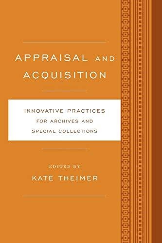 Appraisal and Acquisition: Innovative Practices for Archives and Special Collections