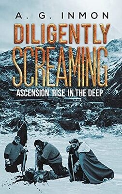 Diligently Screaming: Ascension Rise In The Deep