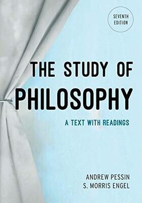 The Study of Philosophy: A Text with Readings, Seventh Edition