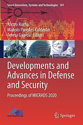 Developments And Advances In Defense And Security: Proceedings Of Micrads 2020 (Smart Innovation, Systems And Technologies, 181)
