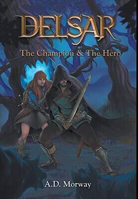 Delsar: The Champion &amp; The Hero - Hardcover