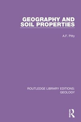Geography And Soil Properties (Routledge Library Editions: Geology)