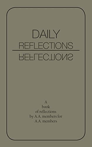 Daily Reflections: A Book Of Reflections By A.A. Members For A.A. Members