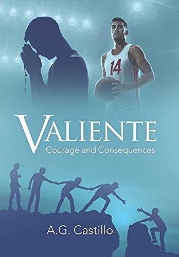 Valiente: Courage And Consequences
