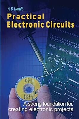 Practical Electronic Circuits: A Strong Foundation for Creating Electronic Projects