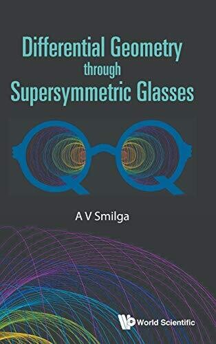 Differential Geometry Through Supersymmetric Glasses