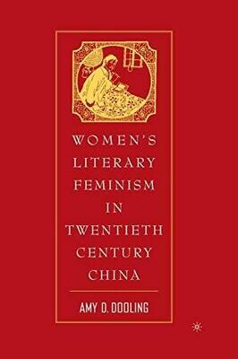 Women?çös Literary Feminism In Twentieth-Century China