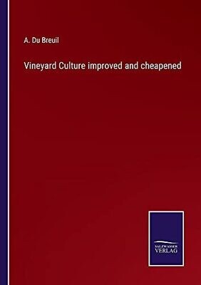 Vineyard Culture Improved And Cheapened - Paperback