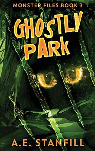 Ghostly Park (The Monster Files)
